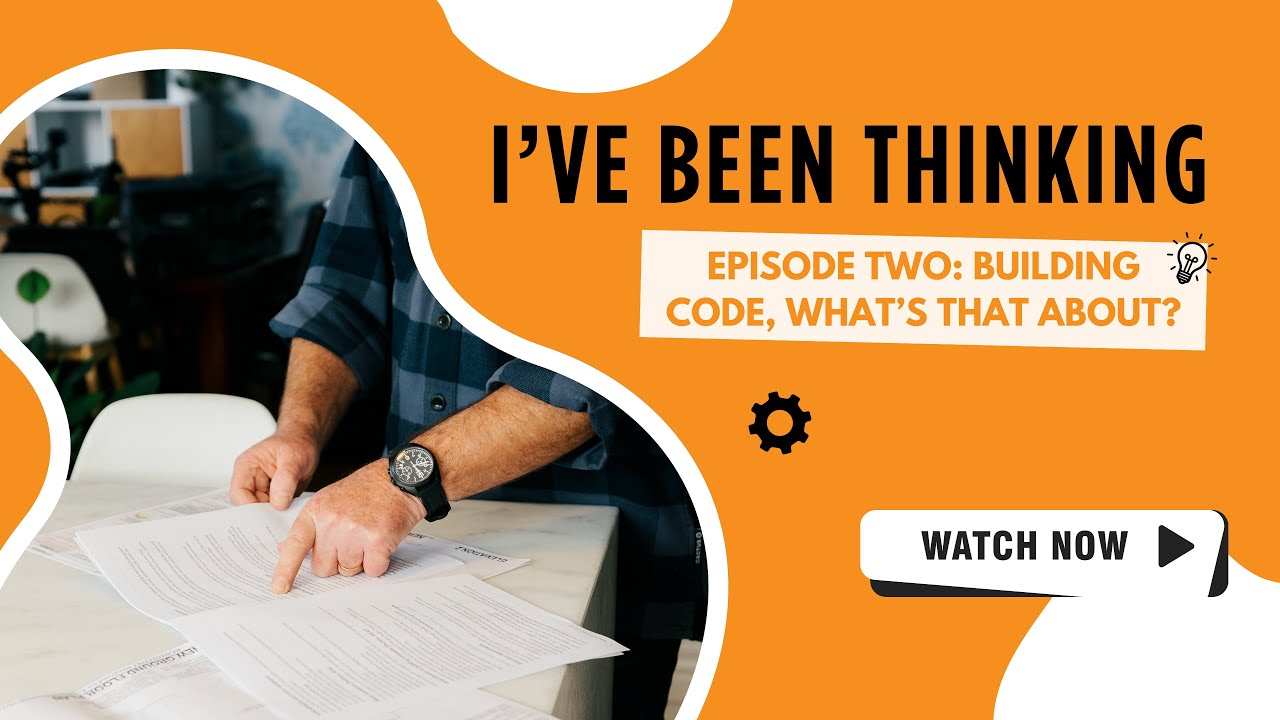 I've Been Thinking: Building Code - What's That About?